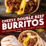 Cheesy Double Beef Burrito