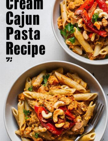 Cashew Cream Cajun Chicken Pasta