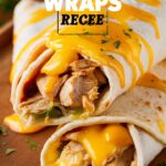 Cheesy Garlic Chicken Wraps