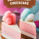 Cotton Candy Cheesecake