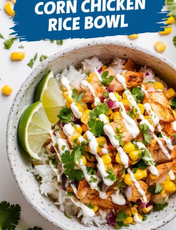 Easy Street Corn Chicken Rice Bowl