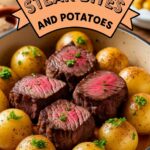 Garlic Butter Steak Bites and Potatoes