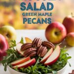 Apple Arugula Salad with Maple Pecans